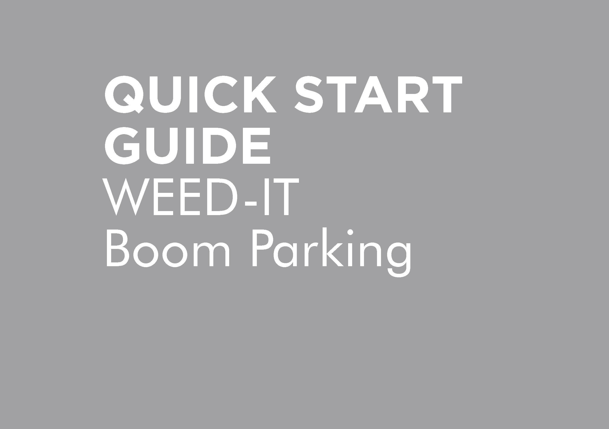 WEED-IT PARKING QUICK START GUIDE